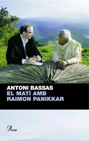 EL MATI AMB RAIMON PANNIKAR | 9788482566528 | BASSAS,ANTONI | Libreria Geli - Librería Online de Girona - Comprar libros en catalán y castellano