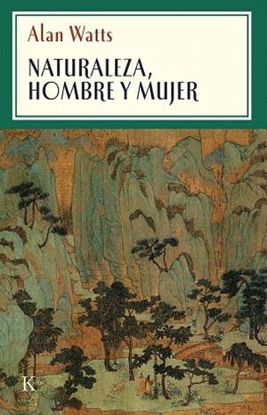 NATURALEZA,HOMBRE Y MUJER(3ª EDICION) | 9788472452510 | WATTS,ALAN | Llibreria Geli - Llibreria Online de Girona - Comprar llibres en català i castellà