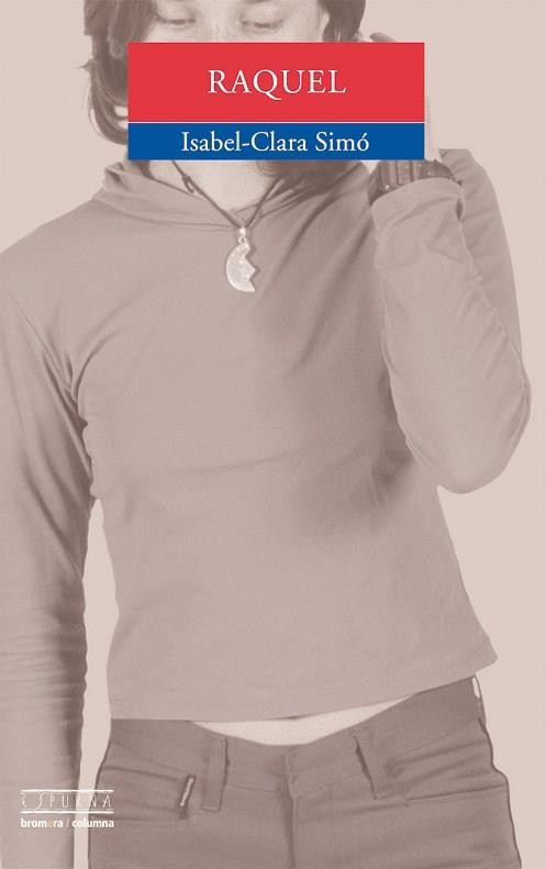 RAQUEL | 9788476601877 | SIMO,ISABEL-CLARA | Libreria Geli - Librería Online de Girona - Comprar libros en catalán y castellano