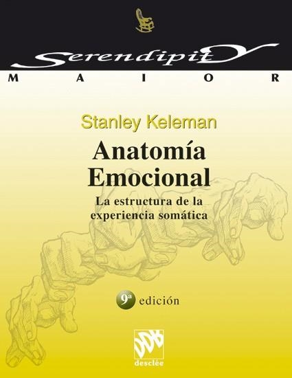 ANATOMIA EMOCIONAL.LA ESTRUCTURA DE LA EXPERIENCIA | 9788433012074 | KELEMAN,STANLEY | Libreria Geli - Librería Online de Girona - Comprar libros en catalán y castellano