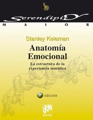 ANATOMIA EMOCIONAL.LA ESTRUCTURA DE LA EXPERIENCIA | 9788433012074 | KELEMAN,STANLEY | Libreria Geli - Librería Online de Girona - Comprar libros en catalán y castellano