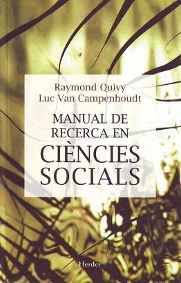 MANUAL DE RECERCA EN CIENCIES SOCIALS | 9788425419416 | QUIVY,RAYMOND/VAN CAMPENHOUDT,LUC | Libreria Geli - Librería Online de Girona - Comprar libros en catalán y castellano
