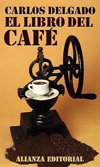 EL LIBRO DEL CAFE | 9788420608273 | DELGADO,CARLOS | Libreria Geli - Librería Online de Girona - Comprar libros en catalán y castellano
