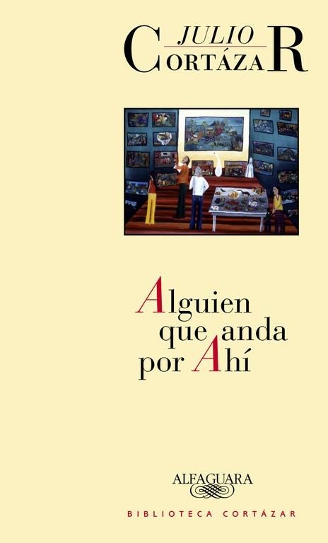 ALGUIEN QUE ANDA POR AHI | 9789505112203 | CORTAZAR,JULIO | Libreria Geli - Librería Online de Girona - Comprar libros en catalán y castellano