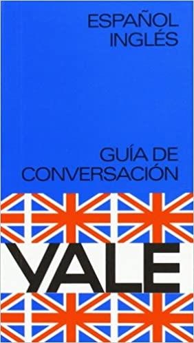 GUIA DE CONVERSACION ESPAÑOL-INGLES(YALE) | 9788422103233 | Llibreria Geli - Llibreria Online de Girona - Comprar llibres en català i castellà