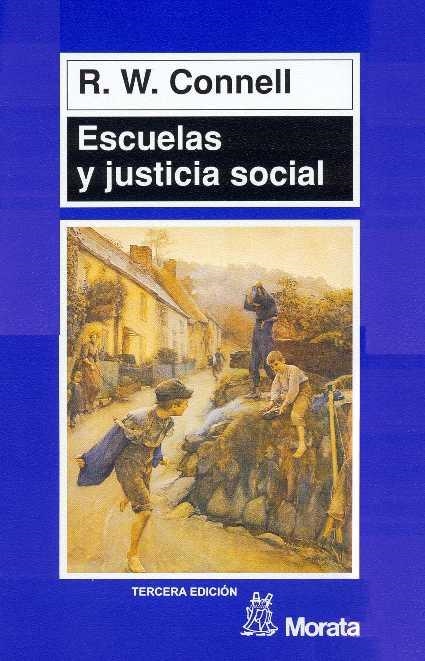 ESCUELAS Y JUSTICIA SOCIAL | 9788471124111 | CONNELL,R.W. | Libreria Geli - Librería Online de Girona - Comprar libros en catalán y castellano