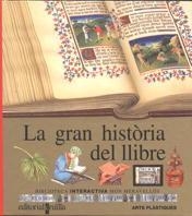 LA GRAN HISTORIA DEL LLIBRE(BIBLIOTECA INTERACTIVA | 9788482860565 | Libreria Geli - Librería Online de Girona - Comprar libros en catalán y castellano