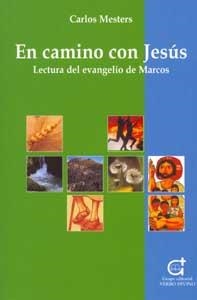 EN CAMINO CON JESUS.LECTURA DEL EVANGELIO DE... | 9788481691863 | MESTERS,CARLOS | Libreria Geli - Librería Online de Girona - Comprar libros en catalán y castellano