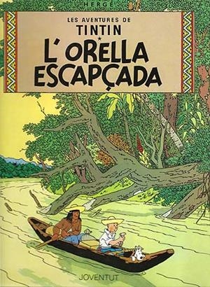 L'ORELLA ESCAPÇADA | 9788426111814 | HERGE | Llibreria Geli - Llibreria Online de Girona - Comprar llibres en català i castellà