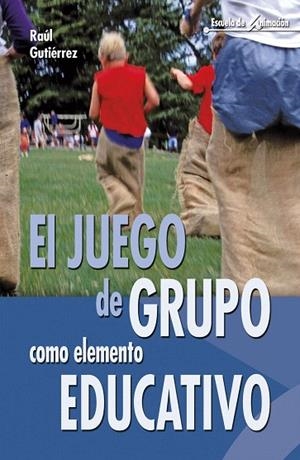 EL JUEGO DE GRUPO COMO ELEMENTO EDUCATIVO | 9788483160213 | GUTIERREZ,RAUL | Libreria Geli - Librería Online de Girona - Comprar libros en catalán y castellano
