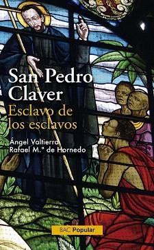SAN PEDRO CLAVER.ESCLAVO DE LOS ESCLAVOS | 9788479142902 | VALTIERRA,ANGEL | Llibreria Geli - Llibreria Online de Girona - Comprar llibres en català i castellà