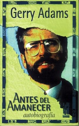 ANTES DEL AMANECER.AUTOBIOGRAFIA | 9788481360615 | ADAMS,GERRY | Llibreria Geli - Llibreria Online de Girona - Comprar llibres en català i castellà