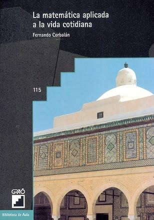 LA MATEMATICA APLICADA A LA VIDA COTIDIANA | 9788478271627 | CORBALAN,FERNANDO | Libreria Geli - Librería Online de Girona - Comprar libros en catalán y castellano