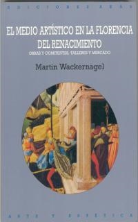 EL MEDIO ARTISTICO EN LA FLORENCIA DEL RENACIMIENT | 9788446006268 | WACKERNAGEL,MARTIN | Llibreria Geli - Llibreria Online de Girona - Comprar llibres en català i castellà