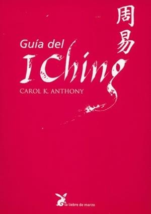 GUIA DEL I CHING | 9788487403286 | ANTHONY,CAROL K. | Llibreria Geli - Llibreria Online de Girona - Comprar llibres en català i castellà