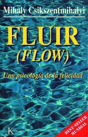 FLUIR(FLOW)UNA PSICOLOGÍA DE LA FELICIDAD | 9788472453722 | CSIKZENTMIHALYI,MIHALY | Llibreria Geli - Llibreria Online de Girona - Comprar llibres en català i castellà
