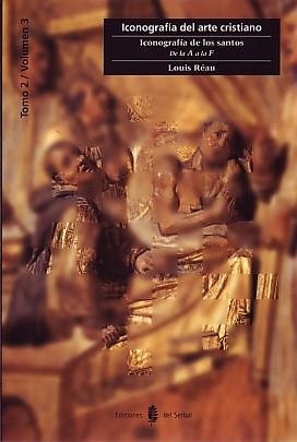 ICONOGRAFIA DEL ARTE CRISTIANO-2/3.ICONOGRAFIA DE..(DE A A F | 9788476282083 | REAU,LOUIS | Libreria Geli - Librería Online de Girona - Comprar libros en catalán y castellano