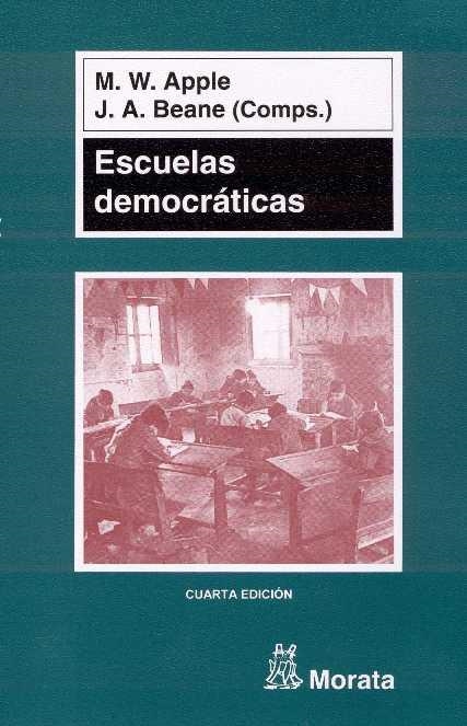 ESCUELAS DEMOCRATICAS | 9788471124098 | APPLE,M.W/BEANE,J.A | Libreria Geli - Librería Online de Girona - Comprar libros en catalán y castellano