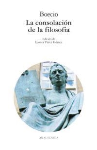 LA CONSOLACION DE LA FILOSOFIA | 9788446007869 | BOECIO | Libreria Geli - Librería Online de Girona - Comprar libros en catalán y castellano