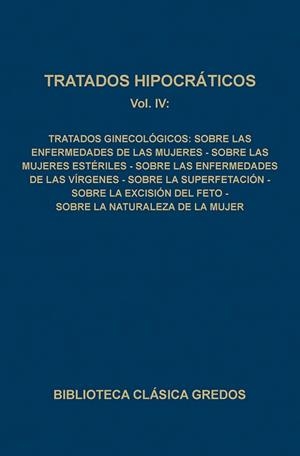 TRATADOS HIPOCRATICOS-4(TRATADOS GINECOLOGICOS,SOBRE LAS ENFERMEDADES DE LAS MUJERES | 9788424912826 | HIPOCRATES | Llibreria Geli - Llibreria Online de Girona - Comprar llibres en català i castellà