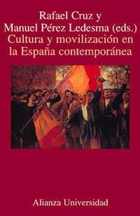 CULTURA Y MOVILIZACION EN LA ESPAÑA CONTEMPORANEA | 9788420628820 | CRUZ,RAFAEL/PEREZ LEDESMA,MANUEL | Libreria Geli - Librería Online de Girona - Comprar libros en catalán y castellano
