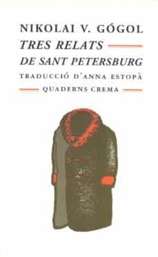 TRES RELATS DE SANT PETESBURG | 9788477272571 | GOGOL,NIKOLAI V. | Llibreria Geli - Llibreria Online de Girona - Comprar llibres en català i castellà