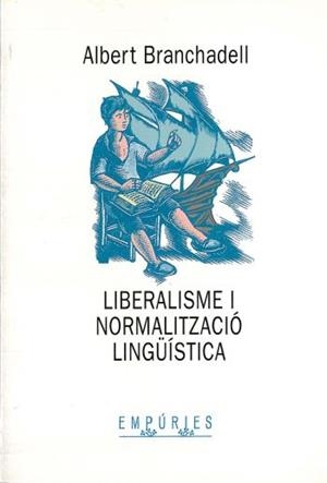 LIBERALISME I NORMALITZACIO LINGUISTICA | 9788475965536 | BRANCHADELL,ALBERT | Libreria Geli - Librería Online de Girona - Comprar libros en catalán y castellano