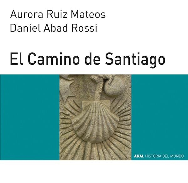 EL CAMINO DE SANTIAGO | 9788446006336 | RUIZ MATEOS,AURORA/ABAD ROSSI,DANIEL | Llibreria Geli - Llibreria Online de Girona - Comprar llibres en català i castellà