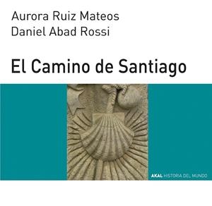 EL CAMINO DE SANTIAGO | 9788446006336 | RUIZ MATEOS,AURORA/ABAD ROSSI,DANIEL | Llibreria Geli - Llibreria Online de Girona - Comprar llibres en català i castellà