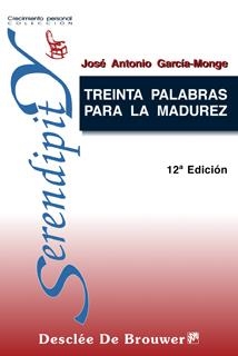 TREINTA PALABRAS PARA LA MADUREZ | 9788433012548 | GARCIA-MONGE,JOSE ANTONIO | Libreria Geli - Librería Online de Girona - Comprar libros en catalán y castellano