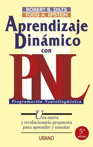 APRENDIZAJE DINAMICO CON PNL | 9788479531874 | DILTS,ROBERT B./EPSTEIN,TODD A. | Libreria Geli - Librería Online de Girona - Comprar libros en catalán y castellano