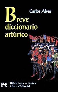 BREVE DICCIONARIO ARTURICO | 9788420636368 | ALVAR,CARLOS | Libreria Geli - Librería Online de Girona - Comprar libros en catalán y castellano