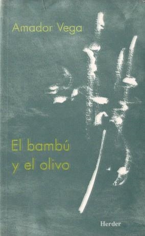 EL BAMBU Y EL OLIVO | 9788425423574 | VEGA, AMADOR | Llibreria Geli - Llibreria Online de Girona - Comprar llibres en català i castellà
