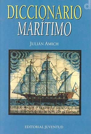 DICCIONARIO MARITIMO | 9788426110084 | AMICH,JULIAN | Llibreria Geli - Llibreria Online de Girona - Comprar llibres en català i castellà