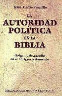 LA AUTORIDAD POLITICA EN LA BIBLIA | 9788479143190 | GARCIA TRAPIELLO,JESUS | Libreria Geli - Librería Online de Girona - Comprar libros en catalán y castellano