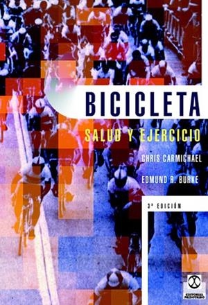 BICICLETA.SALUD Y EJERCICIO | 9788480192972 | CARMICHAEL,CHRIS/BURKE,EDMUND R. | Libreria Geli - Librería Online de Girona - Comprar libros en catalán y castellano