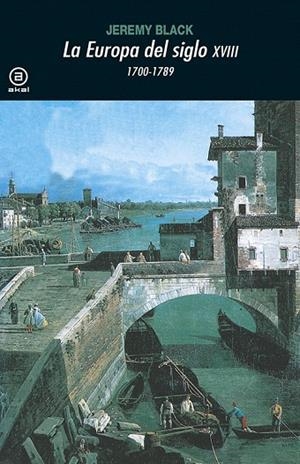 LA EUROPA DEL SIGLO XVIII(1700-1789) | 9788446006206 | BLACK,JEREMY | Libreria Geli - Librería Online de Girona - Comprar libros en catalán y castellano