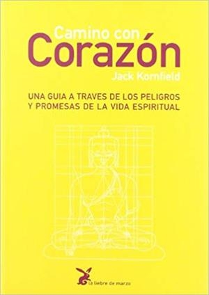 CAMINO CON CORAZON | 9788487403323 | KORNFIELD,JACK | Libreria Geli - Librería Online de Girona - Comprar libros en catalán y castellano