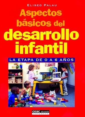 ASPECTOS BASICOS DEL DESARROLLO INFANTIL | 9788432995415 | PALAU,ELISEO | Libreria Geli - Librería Online de Girona - Comprar libros en catalán y castellano