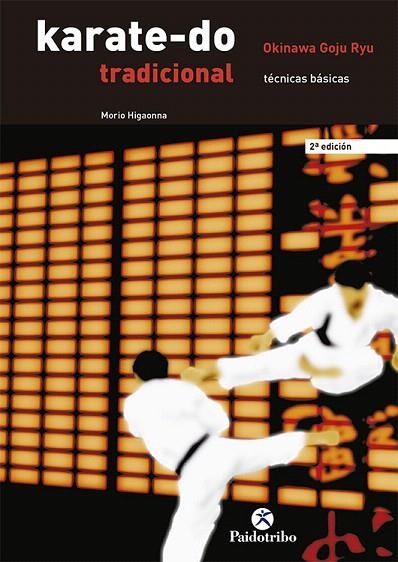 KARATE-DO TRADICIONAL.TECNICAS BASICAS-1 | 9788480193276 | HIGAONNA,MORIO | Libreria Geli - Librería Online de Girona - Comprar libros en catalán y castellano