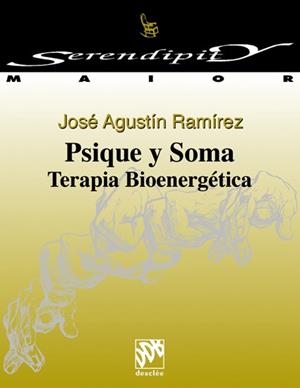 PSIQUE Y SOMA.TERAPIA BIOENERGETICA | 9788433012814 | AGUSTIN RAMIREZ,JOSE | Llibreria Geli - Llibreria Online de Girona - Comprar llibres en català i castellà
