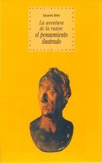 LA AVENTURA DE LA RAZON:EL PENSAMIENTO ILUSTRADO | 9788446008811 | BELLO,EDUARDO | Llibreria Geli - Llibreria Online de Girona - Comprar llibres en català i castellà