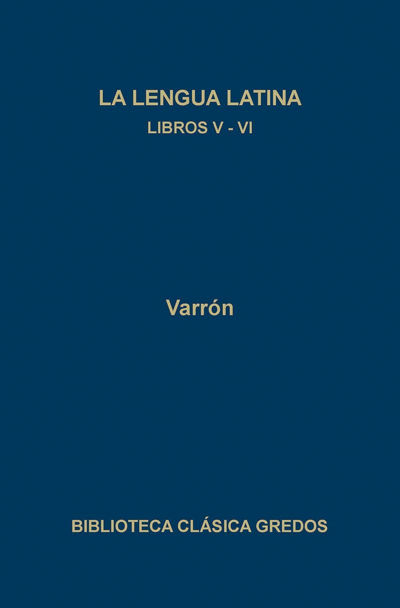 LA LENGUA LATINA(LIBROS V-VI) | 9788424918965 | VARRON | Llibreria Geli - Llibreria Online de Girona - Comprar llibres en català i castellà