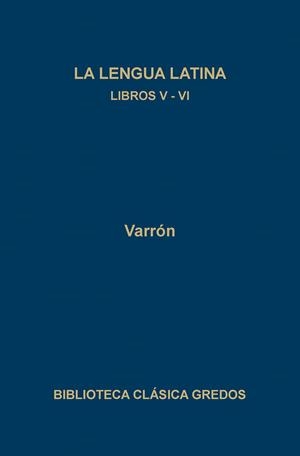 LA LENGUA LATINA(LIBROS V-VI) | 9788424918965 | VARRON | Llibreria Geli - Llibreria Online de Girona - Comprar llibres en català i castellà