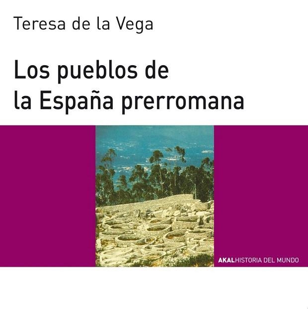 LOS PUEBLOS DE LA ESPAÑA PRERROMANA | 9788446006121 | DE LA VEGA,TERESA | Llibreria Geli - Llibreria Online de Girona - Comprar llibres en català i castellà