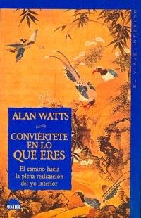 CONVIERTETE EN LO QUE ERES | 9788489920163 | WATTS,ALAN | Llibreria Geli - Llibreria Online de Girona - Comprar llibres en català i castellà