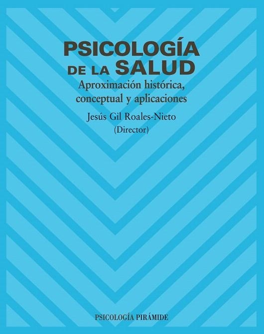 PSICOLOGIA DE LA SALUD APROXIMACION HISTORICA CONCEPTUAL Y A | 9788436818192 | GIL ROALES-NIETO;JESUS | Libreria Geli - Librería Online de Girona - Comprar libros en catalán y castellano