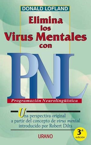 ELIMINA LOS VIRUS MENTALES CON PNL | 9788479532055 | LOFLAND,DONALD | Libreria Geli - Librería Online de Girona - Comprar libros en catalán y castellano