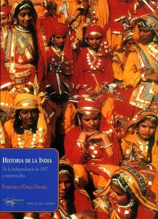 HISTORIA DE LA INDIA DE LA INDEPENDENCIA DE 1947 A NUESTROS | 9788477742364 | D'ORAZI FLAVONI,FRANCESCO | Libreria Geli - Librería Online de Girona - Comprar libros en catalán y castellano