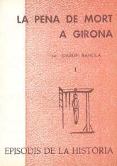 LA PENA DE MORT A GIRONA-1 | 9788423203178 | RAHOLA,CARLES | Libreria Geli - Librería Online de Girona - Comprar libros en catalán y castellano